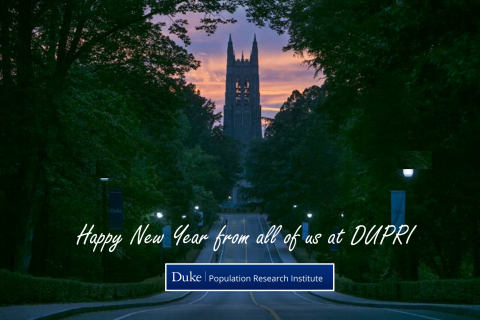 Picture of Duke Chapel at Dawn, with caption "Happy New Year from all of us at DUPRI"